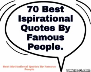 70 Inspirational Quotes By Famous People | Famous Motivational Quotes ...