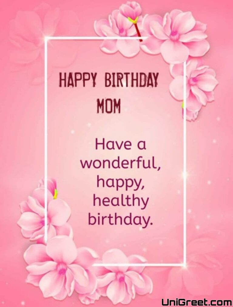 50 Best Happy Birthday Mother Wishes Images, For Mother / Mom