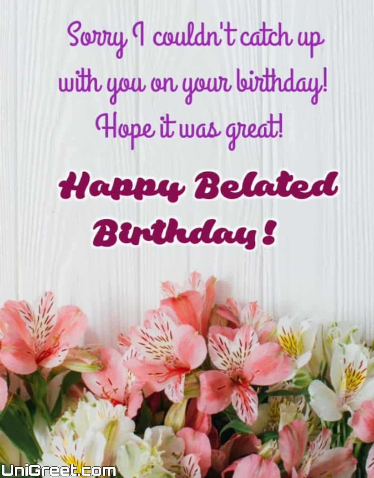 50 Best Belated Happy Birthday Wishes Images Free Download