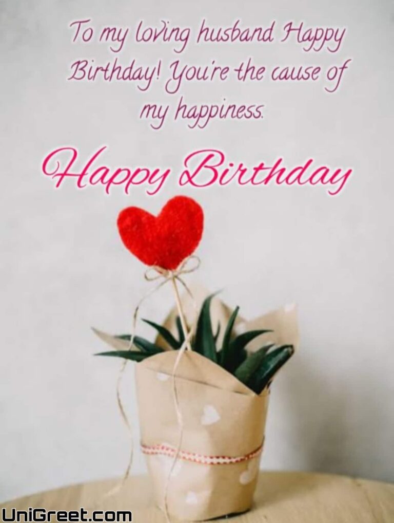 50 Romantic Happy Birthday Wishes Images For Him / Husband / Boyfriend