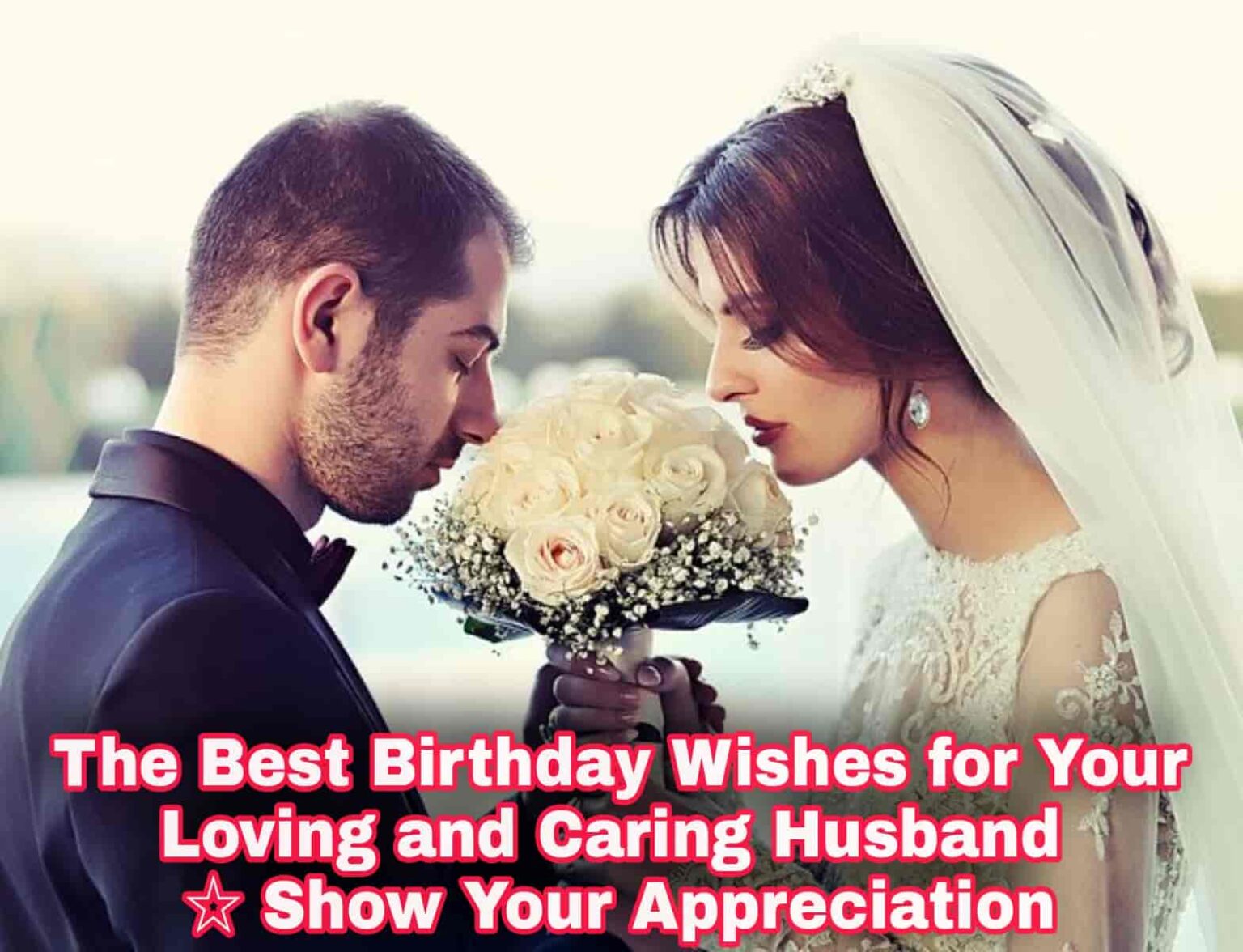 55-unique-heartfelt-birthday-wishes-for-caring-and-loving-husband-show